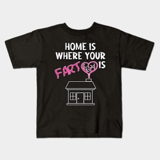 Home is where your fart is Kids T-Shirt
